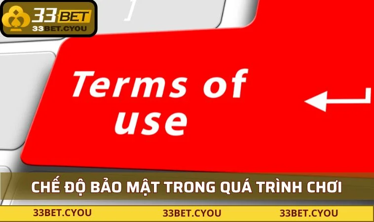Chế độ bảo mật trong quá trình chơi