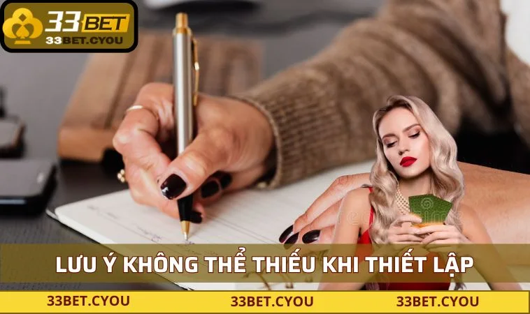 luu y khong the thieu khi thiet lap Lưu ý không thể thiếu khi thiết lập