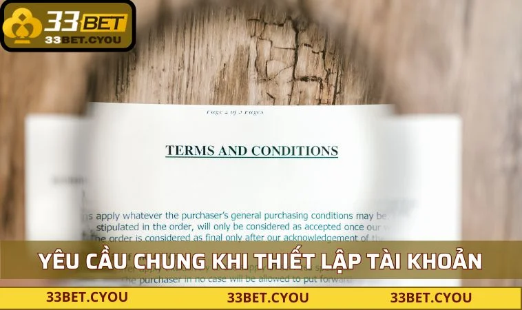 Yêu cầu chung khi thiết lập tài khoản